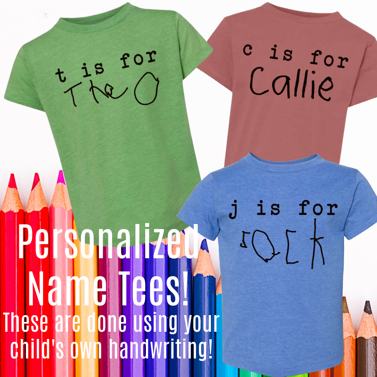 Personalized Back To School Name Tees - Use Your Child's Own Handwriting! - MADE TO ORDER/TWO WEEKS