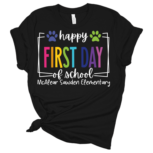Happy First Day of School (McAlear Sawden Tees) - MADE TO ORDER/TWO WEEKS