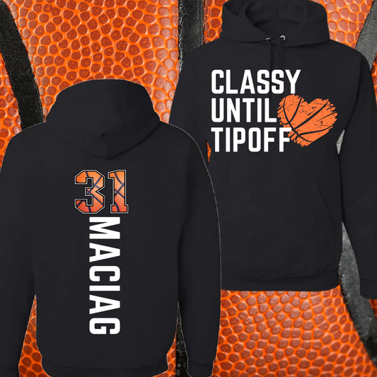 Classy Until Tipoff Basketball Hoodie (Adult)