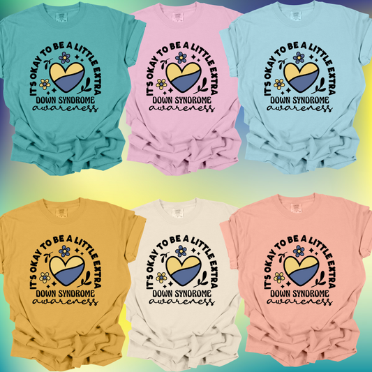 It's Okay To Be A Little Extra Comfort Colors Tee (Adult)