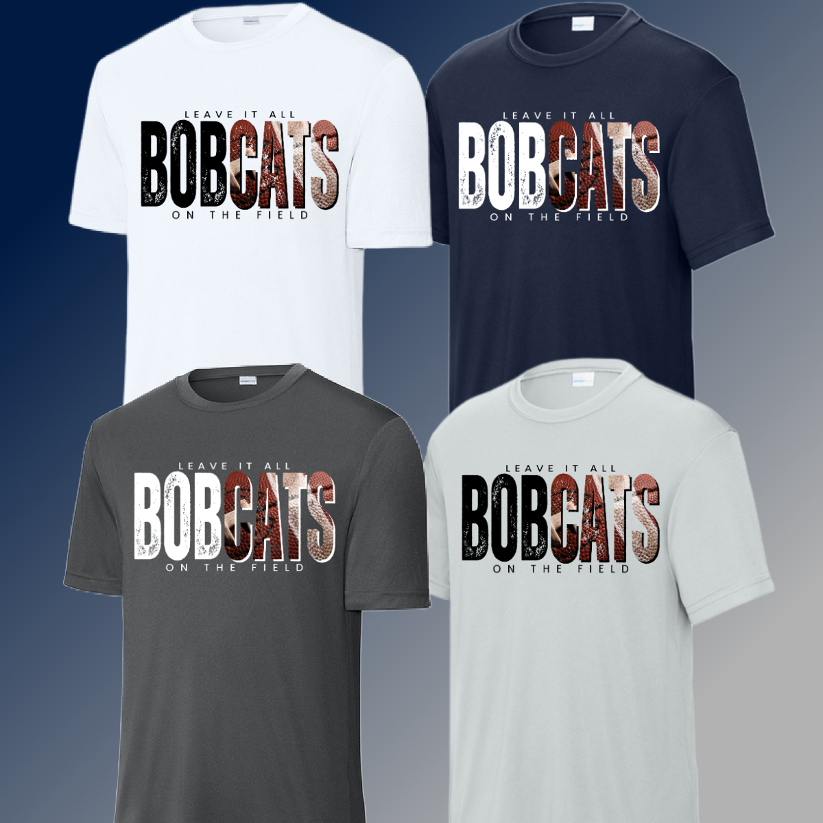 Bobcat Football - Leave It All On The Field Dri Fit Tee (Adult)