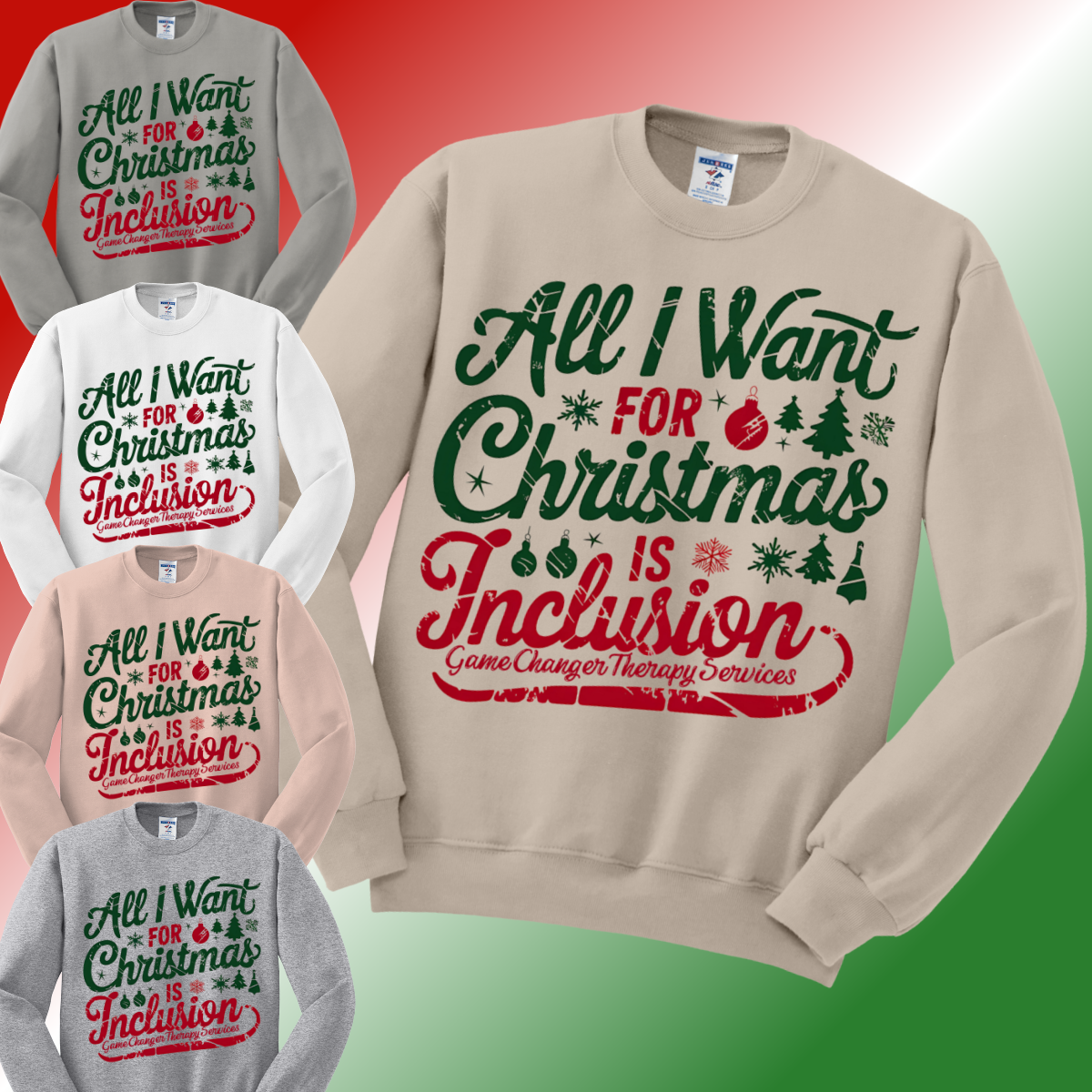 Game Changer - All I Want For Christmas Is Inclusion Sweatshirt