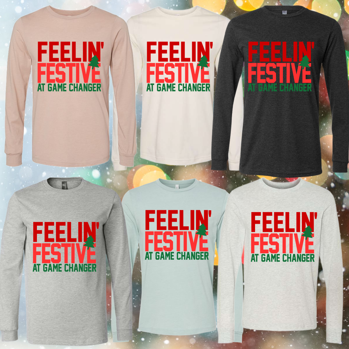 Feelin' Festive At Game Changer Christmas - Bella Canvas Short or Long Sleeve Tee