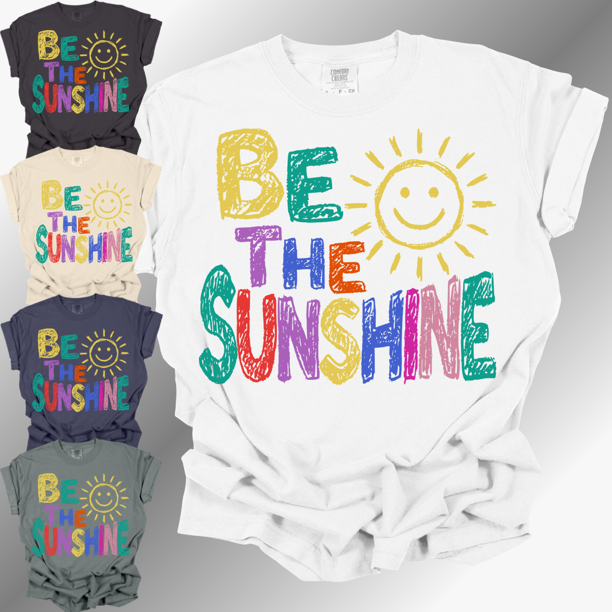Be The Sunshine - Comfort Colors Tee (Adult)