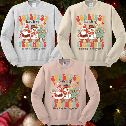 Jolliest Bunch of Teachers This Side Of The Playground (Tee or Sweatshirt)