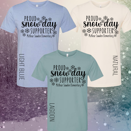 McAlear Proud Snow Day Supporter (McAlear Sawden Teacher Tees)